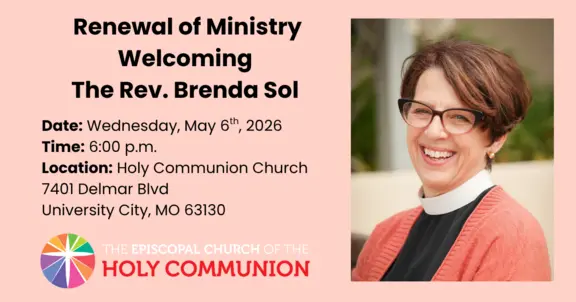 Renewal of Ministry Celebration & Rector Installation service for Rev., Brenda Sol! Reception to follow.